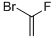 1-BROMO-1-FLUOROETHYLENE CAS#: 420-25-7