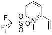 1-METHYL-2-VINYLPYRIDINIUM TRIFLATE CAS#: 339530-78-8