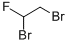 1,2-DIBROMOFLUOROETHANE CAS#: 358-97-4