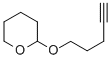 2-(4-PENTYNYLOXY)TETRAHYDRO-2H-PYRAN 9& CAS#: 62992-46-5