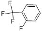 2-Fluorobenzotrifluoride CAS#: 392-85-8