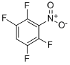 2,3,5,6-TETRAFLUORONITROBENZENE CAS#: 6257-03-0
