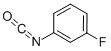 3-FLUOROPHENYL ISOCYANATE CAS#: 404-71-7