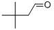 3,3-Dimethylbutyraldehyde CAS#: 2987-16-8