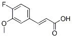 4-FLUORO-3-METHOXYCINNAMIC ACID CAS#: 630424-79-2