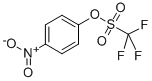 4-NITROPHENYL TRIFLUOROMETHANESULFONATE CAS#: 17763-80-3