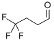 4,4,4-TRIFLUOROBUTYRALDEHYDE CAS#: 406-87-1