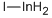 INDIUM(I) IODIDE CAS#: 13966-94-4