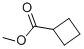 METHYL CYCLOBUTANECARBOXYLATE CAS#: 765-85-5