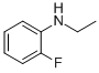 N-ETHYL-2-FLUOROANILINE CAS#: 2707-64-4