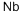 NIOBIUM CAS#: 7440-03-1