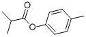 P-TOLYL ISOBUTYRATE CAS#: 103-93-5