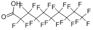 PERFLUORODECANOIC ACID CAS#: 335-76-2