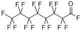 PERFLUOROOCTANOYL FLUORIDE CAS#: 335-66-0