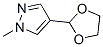 1H-Pyrazole,  4-(1,3-dioxolan-2-yl)-1-methyl- CAS#: 112705-50-7