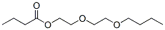 2-(2-butoxyethoxy)ethyl butanoate CAS#: 17611-91-5