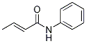 2-ButenaMide, N-phenyl-, (2E)- CAS#: 17645-30-6