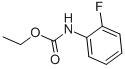 (2-FLUORO-PHENYL)-CARBAMIC ACID ETHYL ESTER CAS#: 2395-34-8