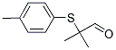 2-METHYL-2-P-TOLYLSULFANYL-PROPIONALDEHYDE CAS#: 110452-12-5