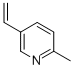 2-Methyl-5-vinylpyridine CAS#: 140-76-1