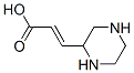 2-Propenoic  acid,  3-(2-piperazinyl)- CAS#: 14465-82-8