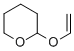 2-VINYLOXYTETRAHYDROPYRAN CAS#: 22408-41-9