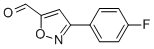 3-(4-FLUORO-PHENYL)-ISOXAZOLE-5-CARBALDEHYDE CAS#: 251912-65-9