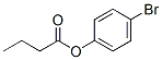 4-bromophenyl butyrate CAS#: 29052-06-0