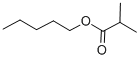 AMYL ISOBUTYRATE CAS#: 2445-72-9