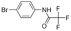 AcetaMide, N-(4-broMophenyl)-2,2,2-trifluoro- CAS#: 24568-11-4