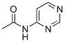 Acetamide, N-4-pyrimidinyl- (8CI,9CI) CAS#: 16166-22-6