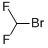 BROMODIFLUOROMETHANE CAS#: 1511-62-2