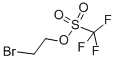 BROMOETHYLTRIFLATE CAS#: 19263-21-9