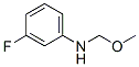 Benzenamine, 3-fluoro-N-(methoxymethyl)- (9CI) CAS#: 253597-58-9