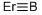 ERBIUM BORIDE CAS#: 12310-44-0