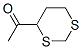 Ethanone, 1-(1,3-dithian-4-yl)- (9CI) CAS#: 213821-14-8