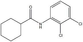 N-(2,3-dichlorophenyl)cyclohexanecarboxamide CAS#: 200709-97-3