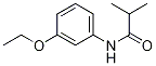 PropanaMide, N-(3-ethoxyphenyl)-2-Methyl- CAS#: 17765-41-2