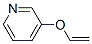Pyridine, 3-(ethenyloxy)- (9CI) CAS#: 104818-90-8