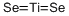 TITANIUM SELENIDE CAS#: 12067-45-7