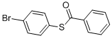 Thiobenzoic acid S-(4-bromophenyl) ester CAS#: 28122-80-7