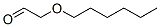 (hexyloxy)acetaldehyde CAS#: 17597-96-5