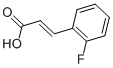 o-fluorocinnamic acid CAS#: 18944-77-9
