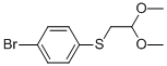 1-BROMO-4-(2,2-DIMETHOXY-ETHYLSULFANYL)-BENZENE CAS#: 118780-12-4