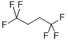 1,1,1,4,4,4-HEXAFLUOROBUTANE CAS#: 407-59-0