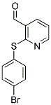 2-[(4-BROMOPHENYL)SULFANYL]NICOTINALDEHYDE CAS#: 338982-30-2