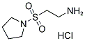 2-(PYRROLIDINE-1-SULFONYL)-ETHYLAMINEHYDROCHLORIDE CAS#: 31644-53-8