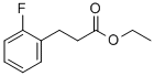 3-(2-FLUORO-PHENYL)-PROPIONIC ACID ETHYL ESTER CAS#: 39856-89-8