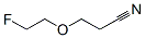 3-(2-Fluoroethoxy)propionitrile CAS#: 353-18-4
