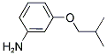 3-ISOBUTOXY-PHENYLAMINE CAS#: 37532-43-7